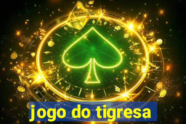 jogo do tigresa
